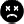 [X___X] Incapacitated